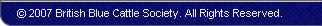 Copyright 2006 British Blue Cattle Society